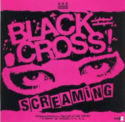 Black Cross (USA) : Screaming